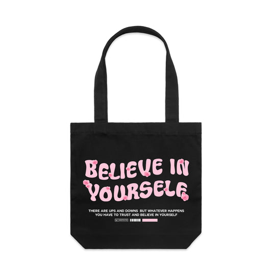 Believe In Yourself Tote - Black